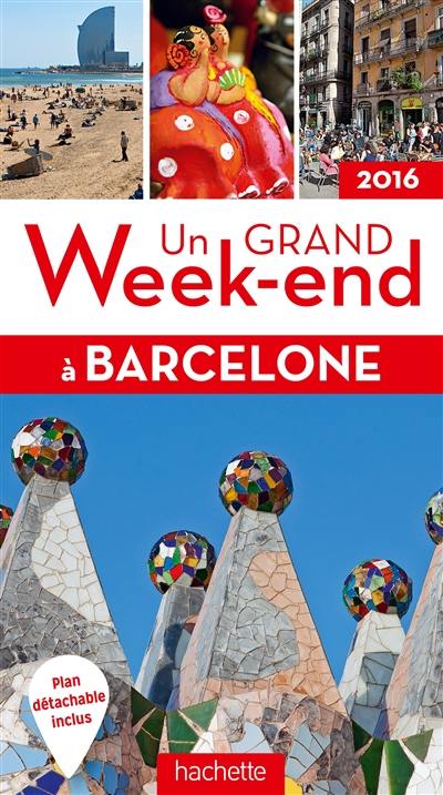 Un grand week-end à Barcelone : 2016