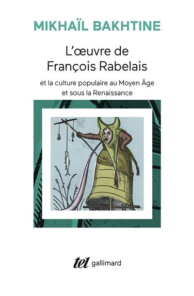 L'Oeuvre de François Rabelais et la culture populaire au Moyen Age et sous la Renaissance