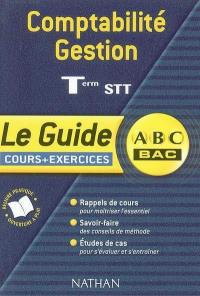 Comptabilité et gestion, terminal STT : cours et exercices