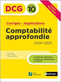 Comptabilité approfondie, DCG épreuve 10 : corrigés des applications 2024-2025