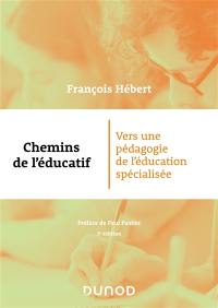 Chemins de l'éducatif : vers une pédagogie de l'éducation spécialisée