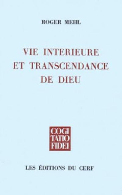 Vie intérieure et transcendance de Dieu