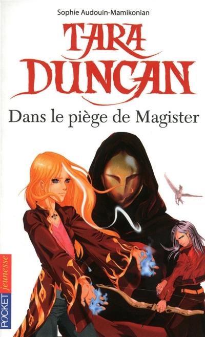 Tara Duncan. Dans le piège de Magister