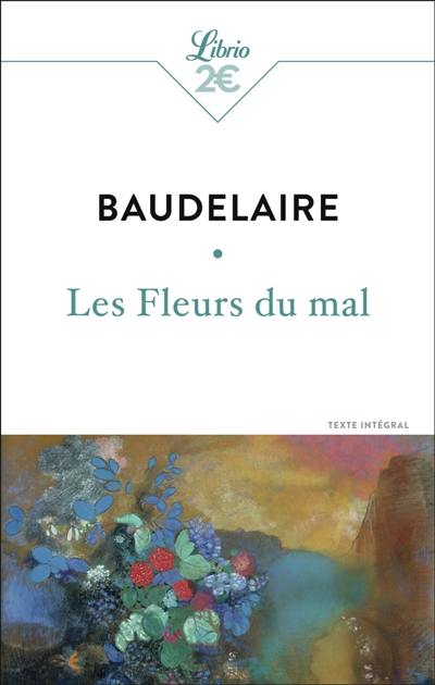 Les fleurs du mal : texte intégral