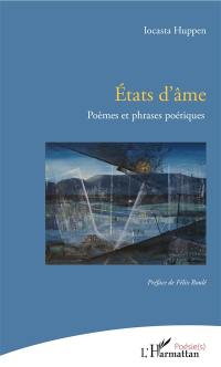 Etats d'âme : poèmes et phrases poétiques