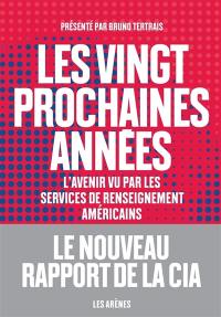 Les vingt prochaines années : l'avenir vu par les services de renseignement américains