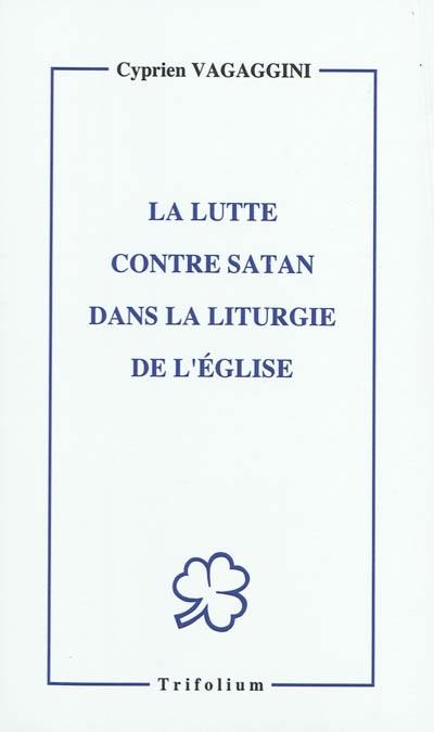 La lutte contre Satan dans la liturgie de l'Eglise