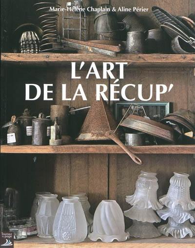 L'art de la récup'