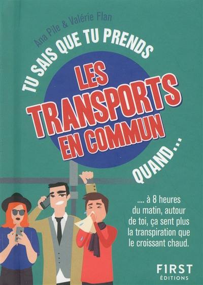 Tu sais que tu prends les transports en commun quand... : à 8 heures du matin, autour de toi, ça sent plus la transpiration que le croissant chaud