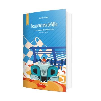 Les aventures de Milo. Vol. 3. La course de Supersonics. Vol. 2