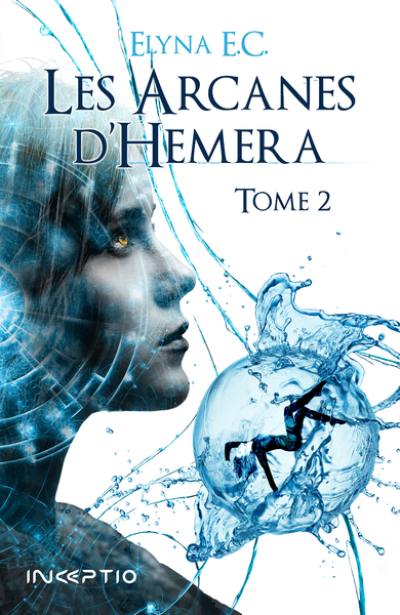 Les arcanes d'Hemera. Vol. 2