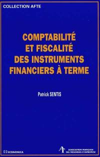 Comptabilité et fiscalité des instruments financiers à terme