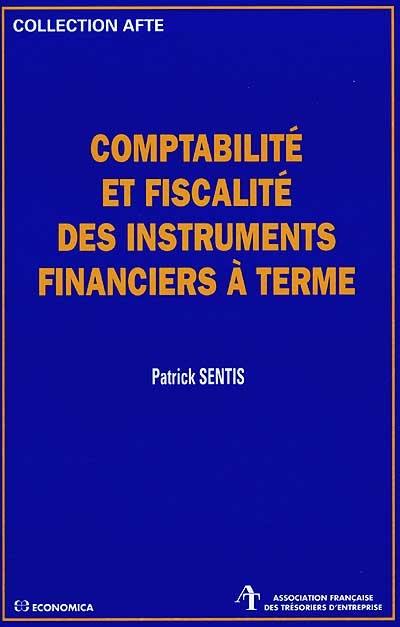 Comptabilité et fiscalité des instruments financiers à terme