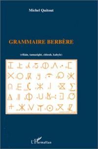 Grammaire berbère : rifain, tamazight, chleuh, kabyle