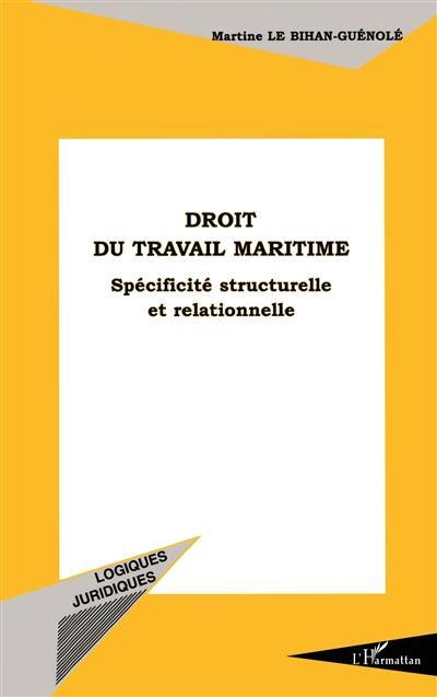 Droit du travail maritime : spécificité structurelle et relationnelle