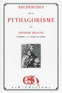 Recherches sur le pythagorisme