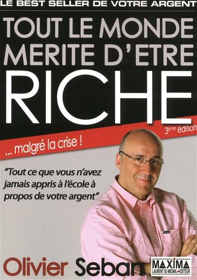 Tout le monde mérite d'être riche : tout ce que vous n'avez jamais appris à l'école à propos de votre argent