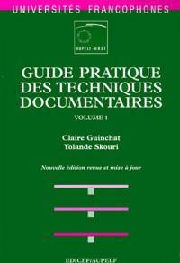 Guide pratique des techniques documentaires. Vol. 1. Traitement et gestion des documents