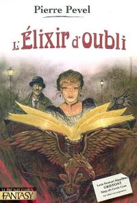 L'élixir d'oubli : le Paris des merveilles