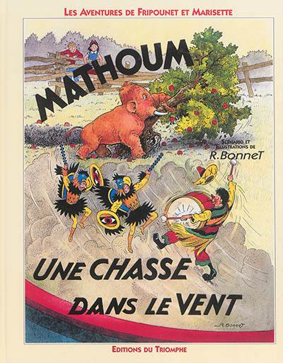 Les aventures de Fripounet et Marisette. Mathoum. Une chasse dans le vent