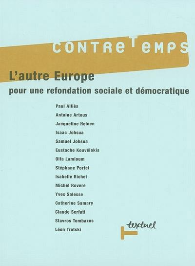 Contretemps, n° 9. L'autre Europe : pour une refondation sociale et démocratique