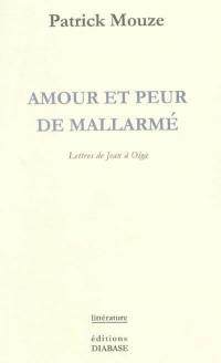 Amour et peur de Mallarmé : lettres de Jean à Olga