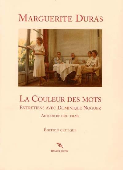 La couleur des mots : entretiens avec Dominique Noguez : autour de huit films