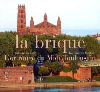 La brique : l'or rouge du Midi toulousain