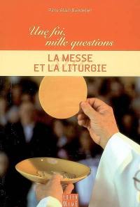 La messe et la liturgie