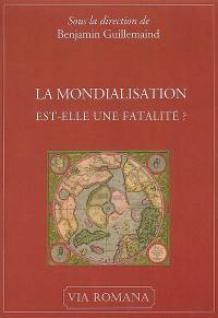 La mondialisation est-elle une fatalité ? : actes du 5e Colloque subsidiariste de l'Alliance sociale, 4 mars 2006