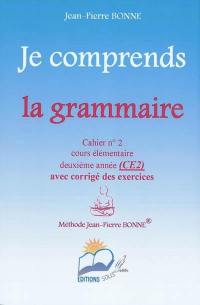 Je comprends la grammaire CE2 : cahier n° 2