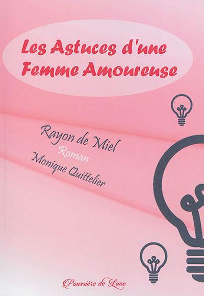 Rayon de miel ou Les astuces d'une femme amoureuse...