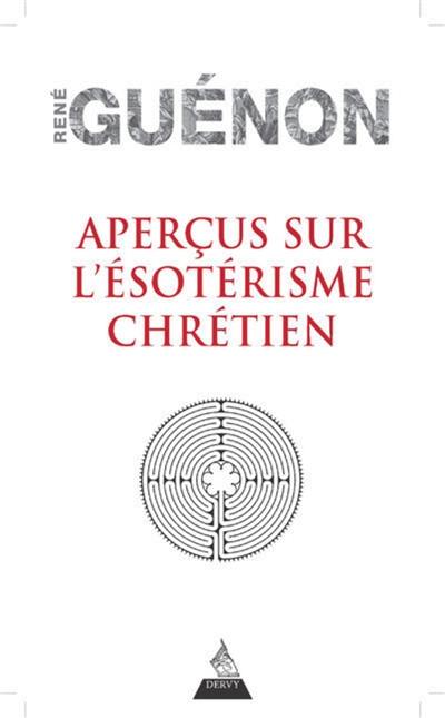 Aperçus sur l'ésotérisme chrétien