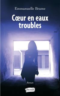 Coeur en eaux troubles