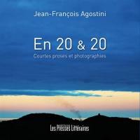 En 20 & 20 : courtes proses et photographies