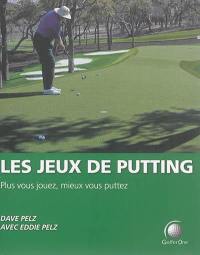 Les jeux de putting : plus vous jouez, mieux vous puttez