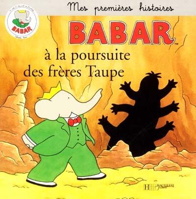 Babar à la poursuite des frères Taupe