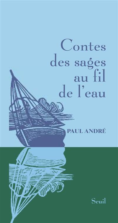 Contes des sages au fil de l'eau