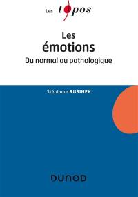 Les émotions : du normal au pathologique