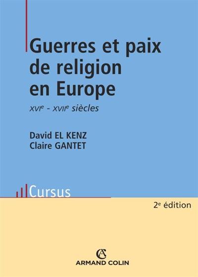 Guerres et paix de Religion en Europe aux XVIe-XVIIe siècles