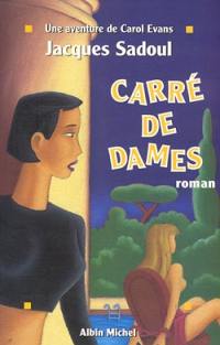 Une aventure de Carol Evans. Carré de dames