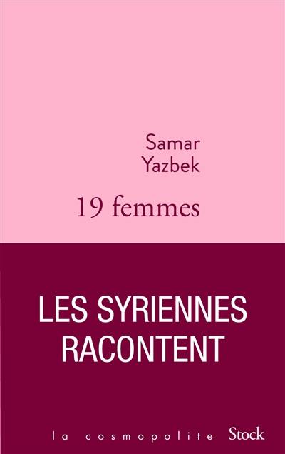 19 femmes : les Syriennes racontent