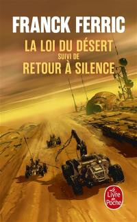 La loi du désert. Retour à Silence