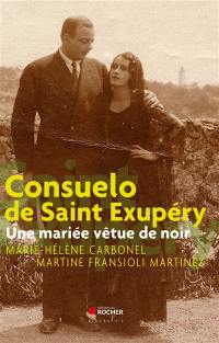 Consuelo Suncin Sandoval, comtesse Antoine de Saint-Exupéry : une mariée vêtue de noir