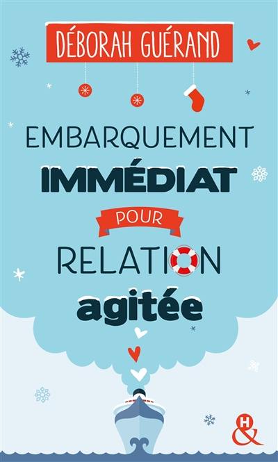 Embarquement immédiat pour relation agitée