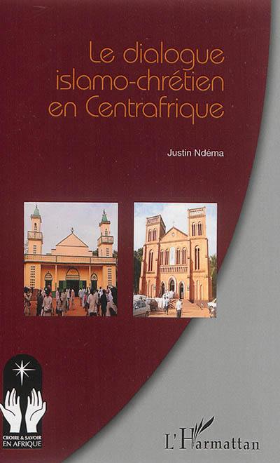 Le dialogue islamo-chrétien en Centrafrique