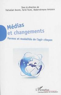 Médias et changements : formes et modalités de l'agir citoyen