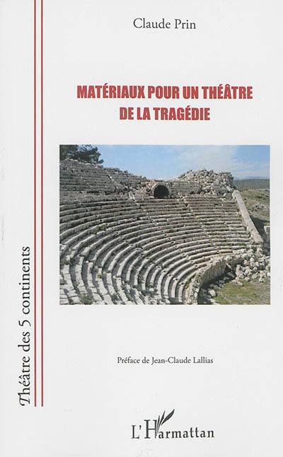 Matériaux pour un théâtre de la tragédie