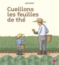 Cueillons les feuilles de thé