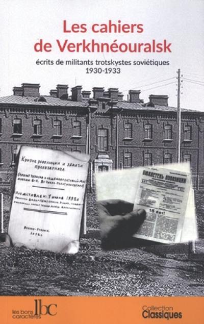 Les cahiers de Verkhnéouralsk : écrits de militants trotskystes soviétiques. 1930-1933